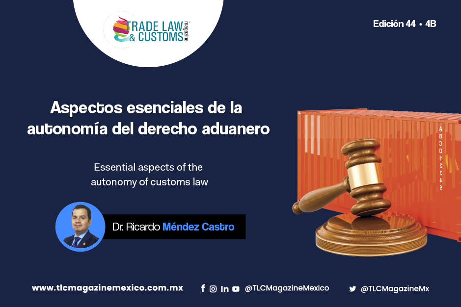 Aspectos Esenciales De La Autonomía Del Derecho Aduanero Tlc Magazine México 4760
